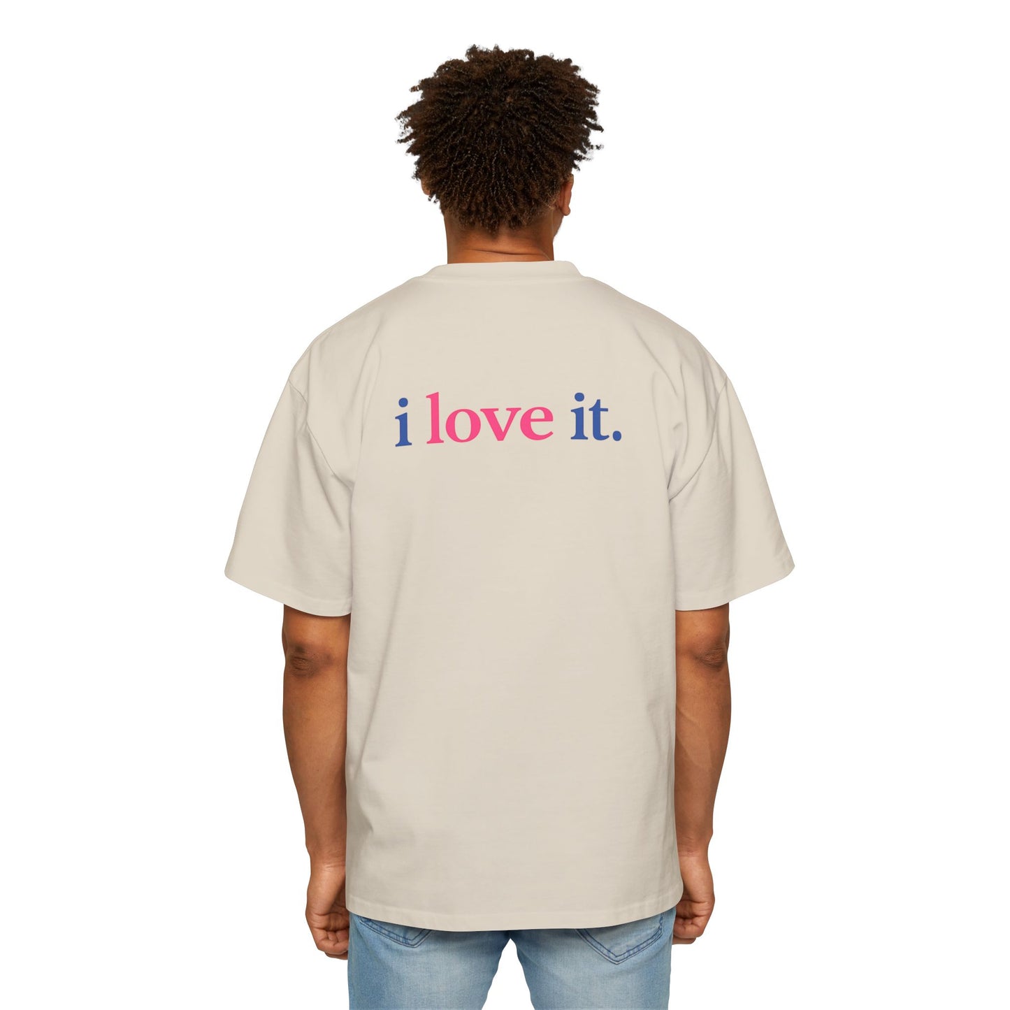 i think i love it - Tee